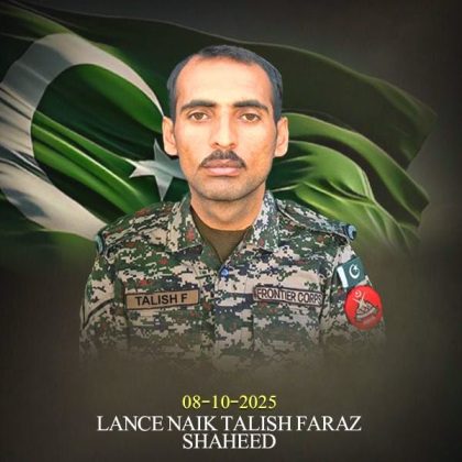 Lance Naik Talish Faraz Shaheed (age - 32 years, resident of District Manshera)
