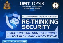 Two-Day International Conference On “Re-Thinking Security Traditional and Non-Traditional Threats in a Transforming World” Co-Hosted By The Maritime Centre Of Excellence (MCE) – PAKISTAN NAVY War College (PNWC) And University Of Management And Technology (UMT) Successfully Held At Lahore INTERNATIONAL CONFERENCE ON TRADITIONAL AND NON-TRADITIONAL THREATS IN A TRANSFORMING WORLD HELD AT LAHORE